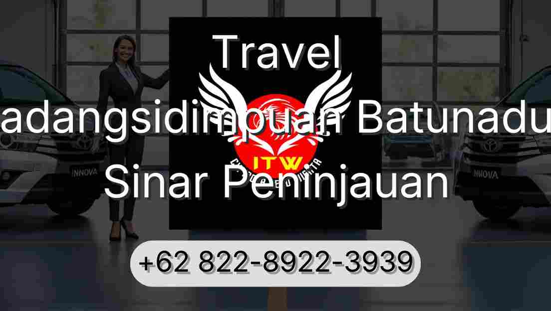 Travel Padangsidimpuan Batunadua Sinar Peninjauan