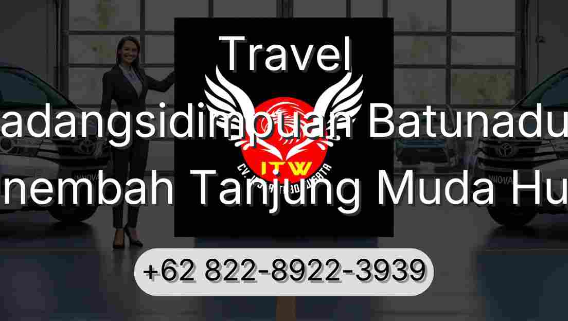 Travel Padangsidimpuan Batunadua Sinembah Tanjung Muda Hulu