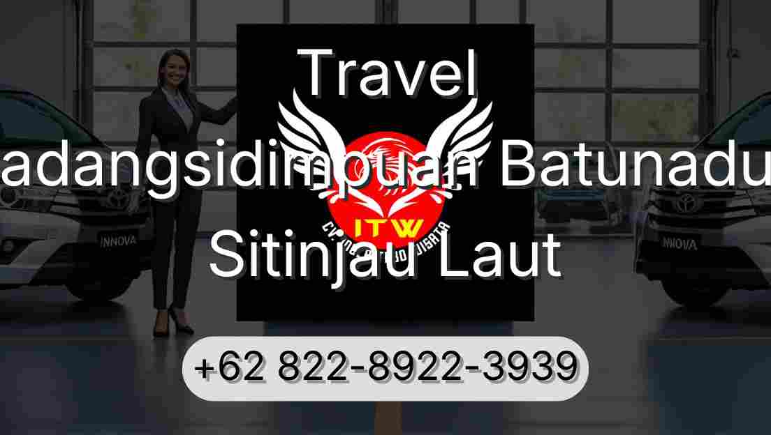 Travel Padangsidimpuan Batunadua Sitinjau Laut