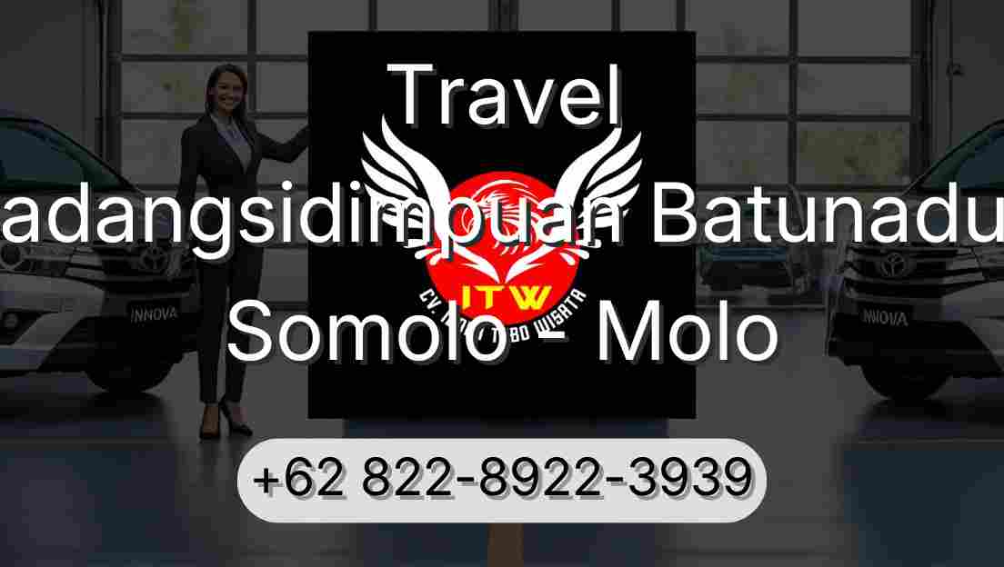 Travel Padangsidimpuan Batunadua Somolo - Molo