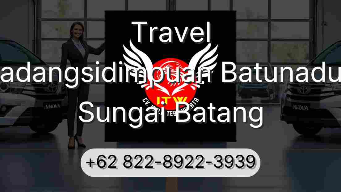 Travel Padangsidimpuan Batunadua Sungai Batang