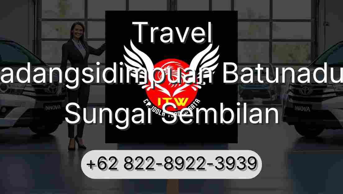 Travel Padangsidimpuan Batunadua Sungai Sembilan