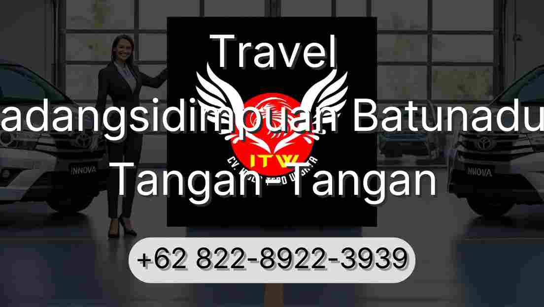 Travel Padangsidimpuan Batunadua Tangan-Tangan