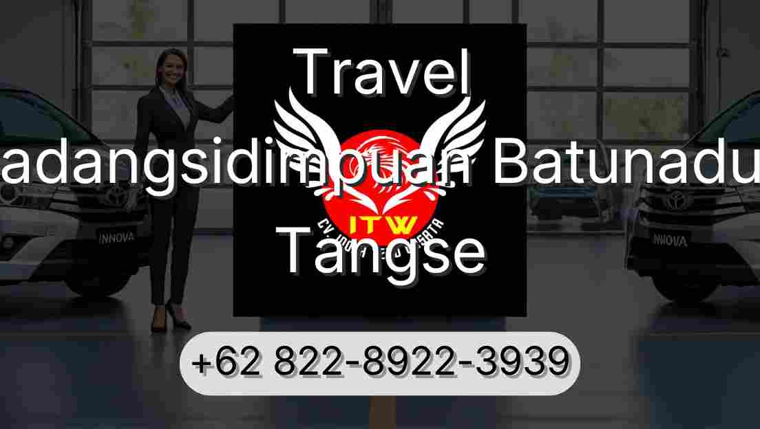 Travel Padangsidimpuan Batunadua Tangse