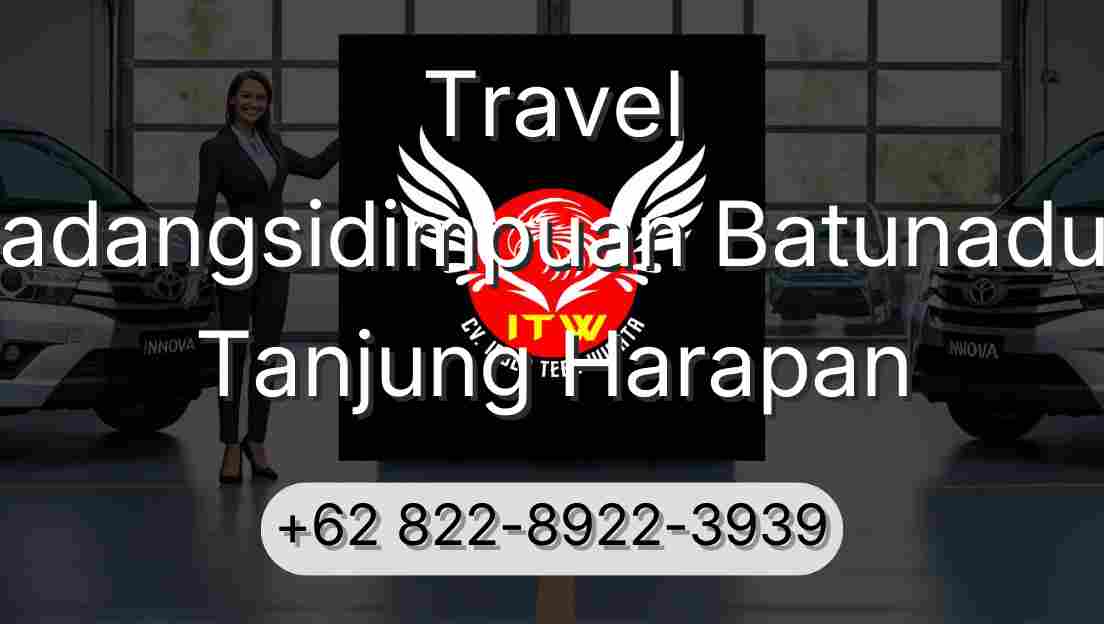 Travel Padangsidimpuan Batunadua Tanjung Harapan