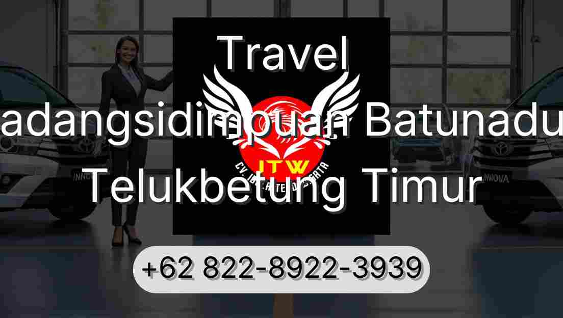 Travel Padangsidimpuan Batunadua Telukbetung Timur