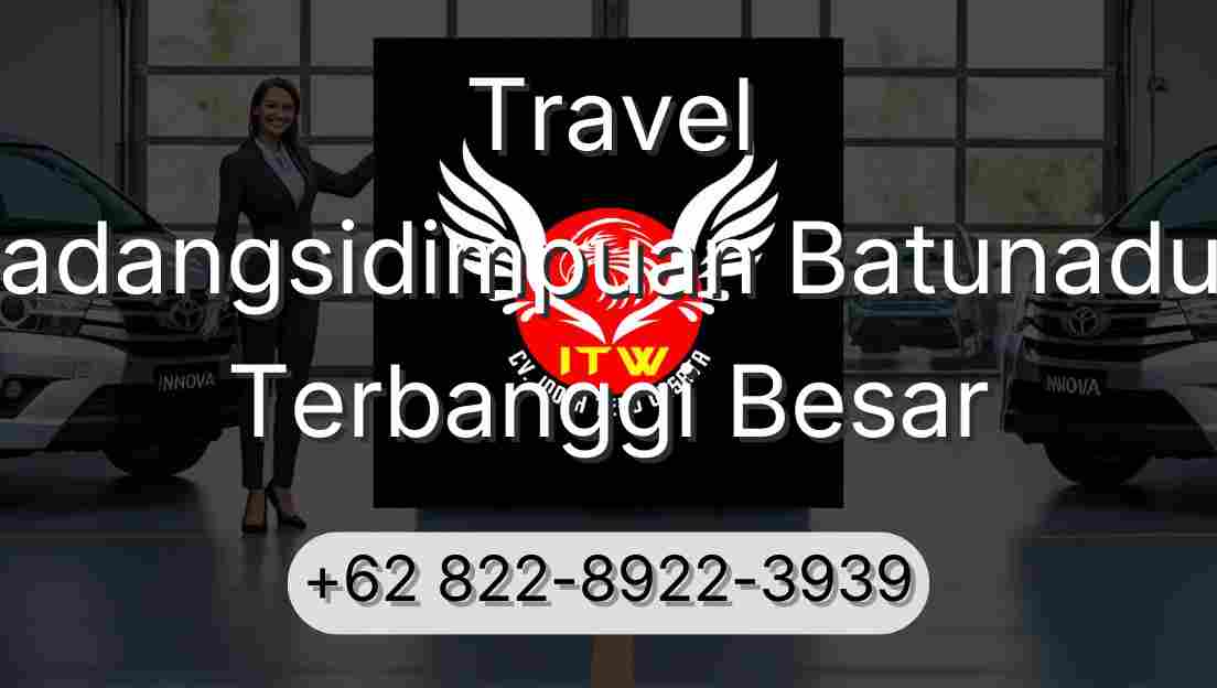Travel Padangsidimpuan Batunadua Terbanggi Besar