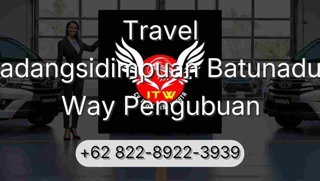 Travel Padangsidimpuan Batunadua Way Pengubuan