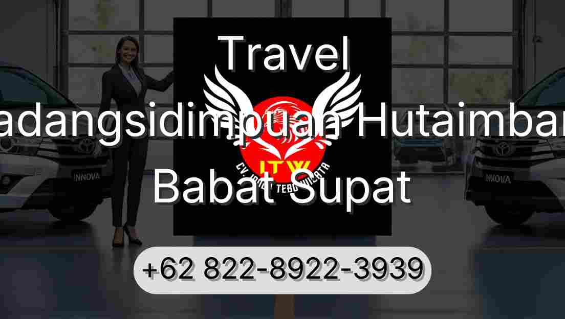 Travel Padangsidimpuan Hutaimbaru Babat Supat