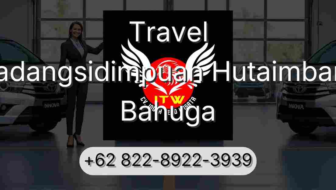 Travel Padangsidimpuan Hutaimbaru Bahuga