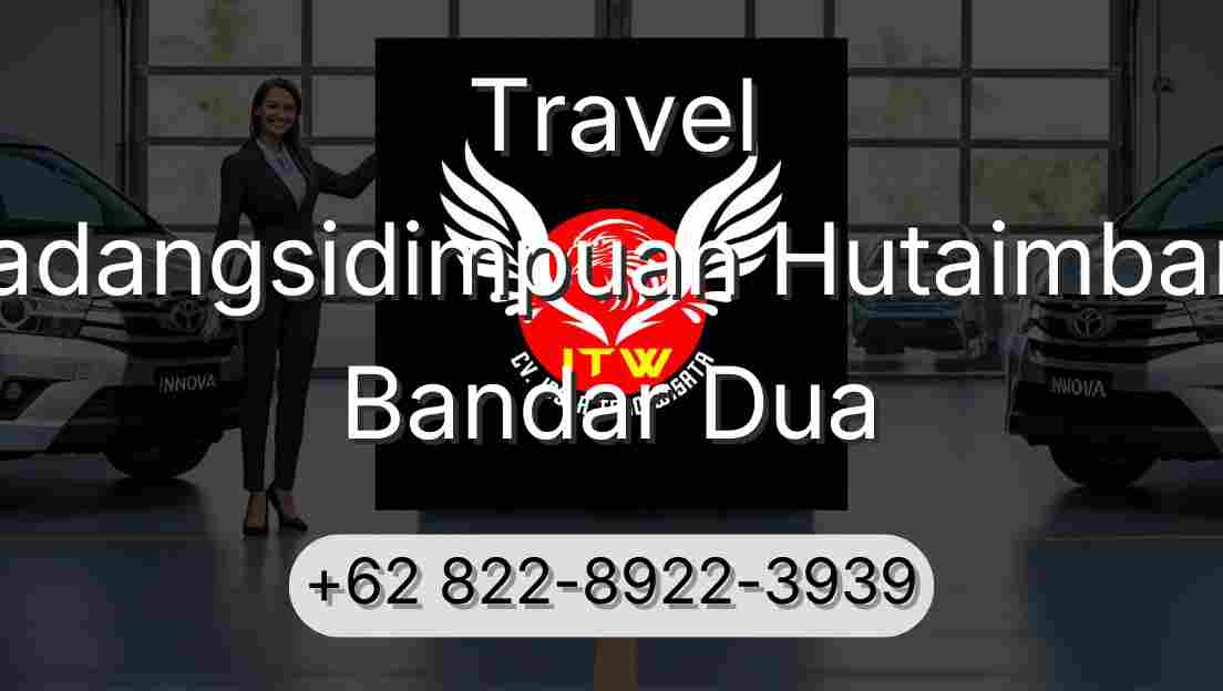 Travel Padangsidimpuan Hutaimbaru Bandar Dua