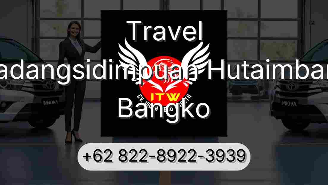 Travel Padangsidimpuan Hutaimbaru Bangko