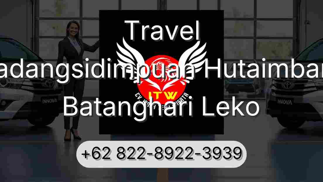 Travel Padangsidimpuan Hutaimbaru Batanghari Leko