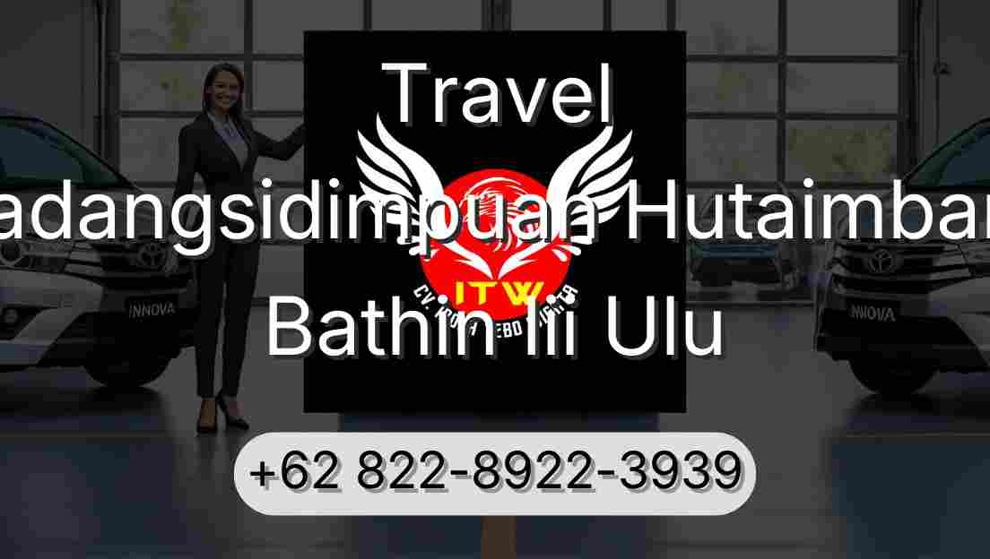 Travel Padangsidimpuan Hutaimbaru Bathin Iii Ulu