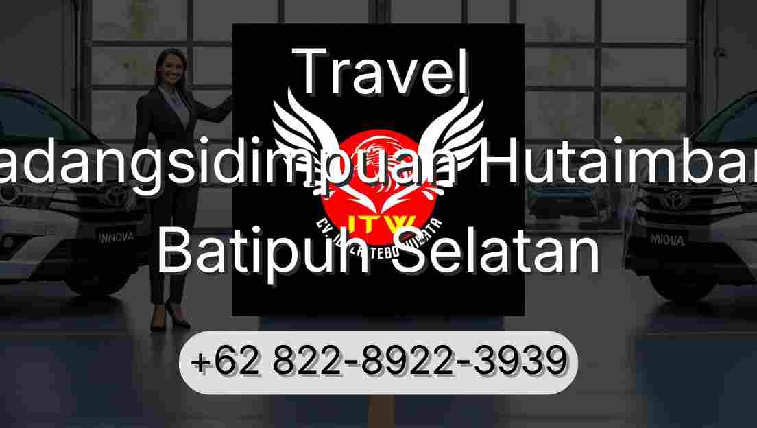 Travel Padangsidimpuan Hutaimbaru Batipuh Selatan