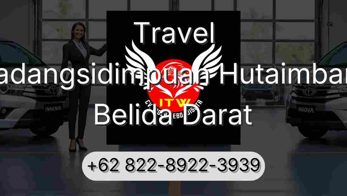 Travel Padangsidimpuan Hutaimbaru Belida Darat