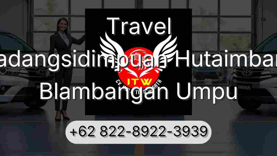 Travel Padangsidimpuan Hutaimbaru Blambangan Umpu