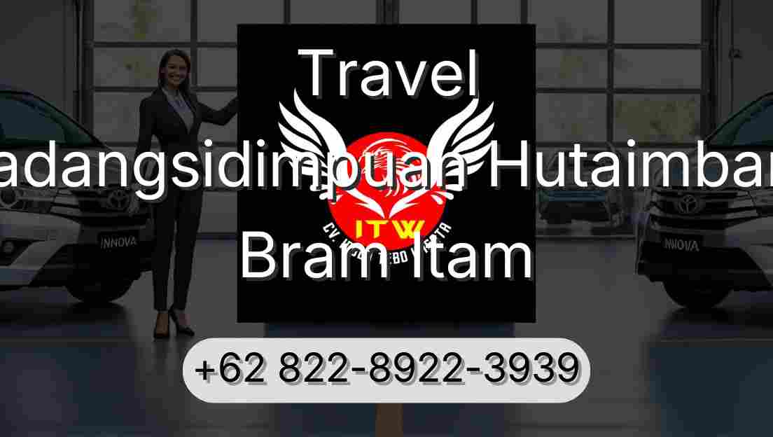 Travel Padangsidimpuan Hutaimbaru Bram Itam