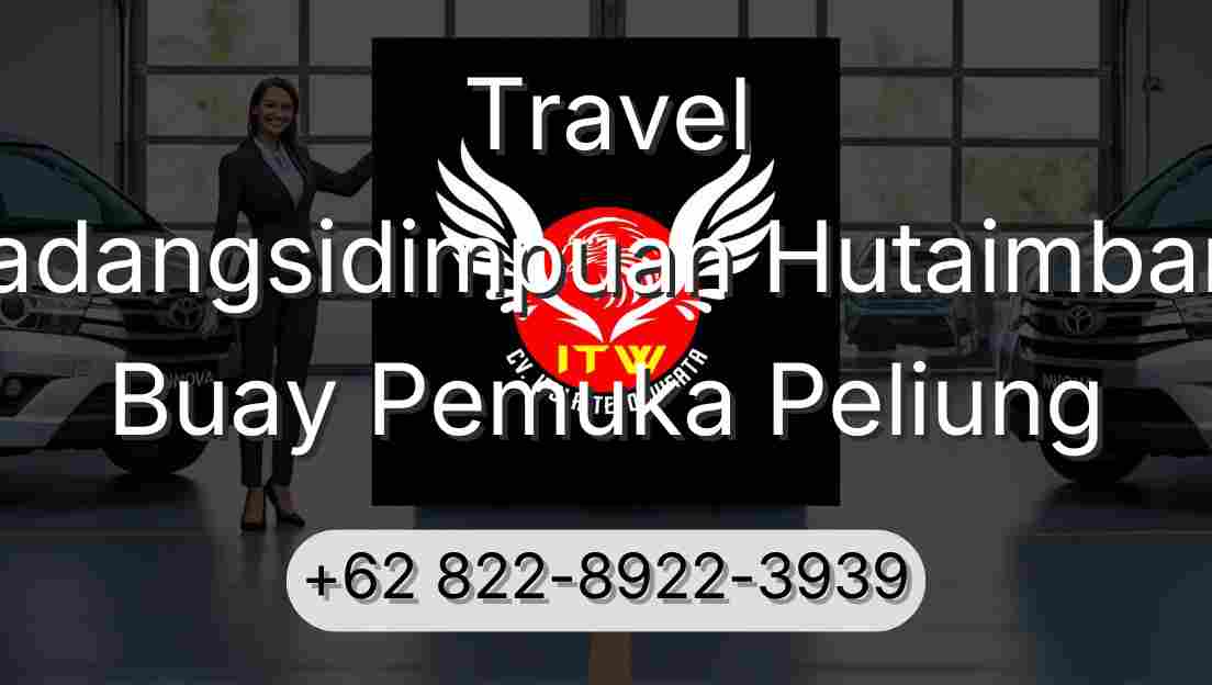 Travel Padangsidimpuan Hutaimbaru Buay Pemuka Peliung