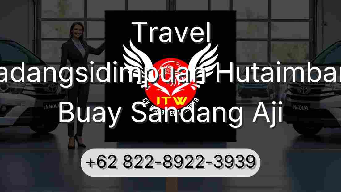 Travel Padangsidimpuan Hutaimbaru Buay Sandang Aji