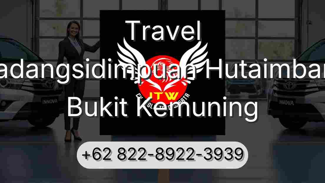 Travel Padangsidimpuan Hutaimbaru Bukit Kemuning