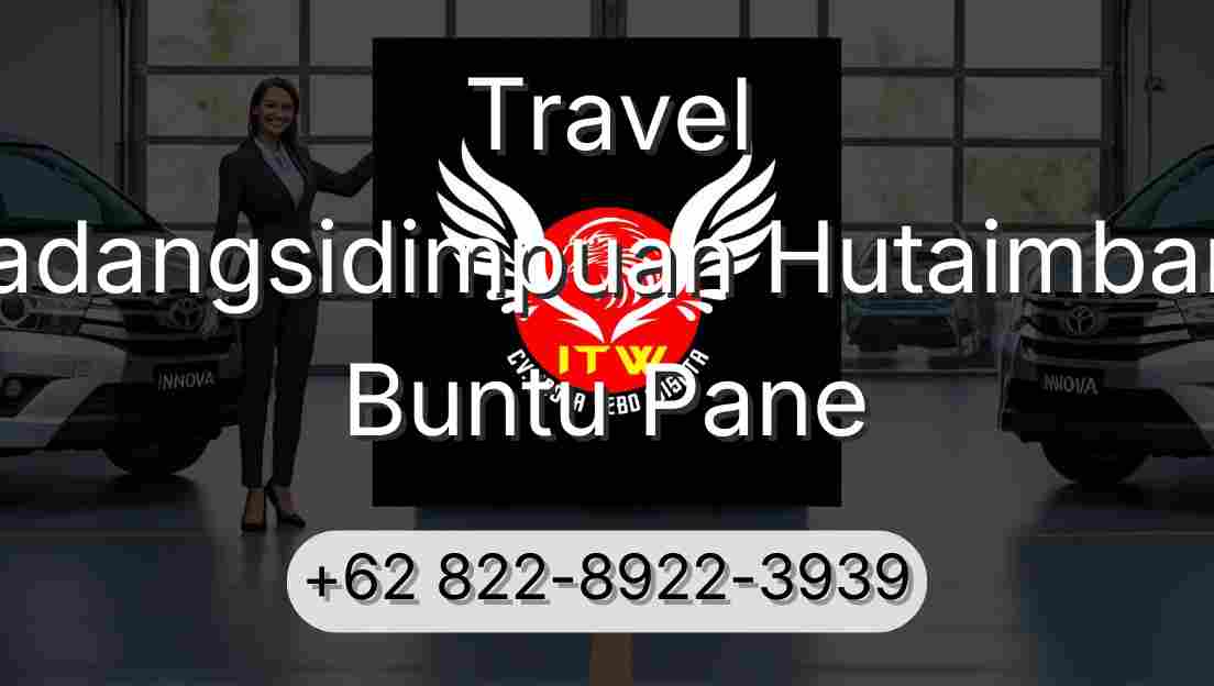 Travel Padangsidimpuan Hutaimbaru Buntu Pane