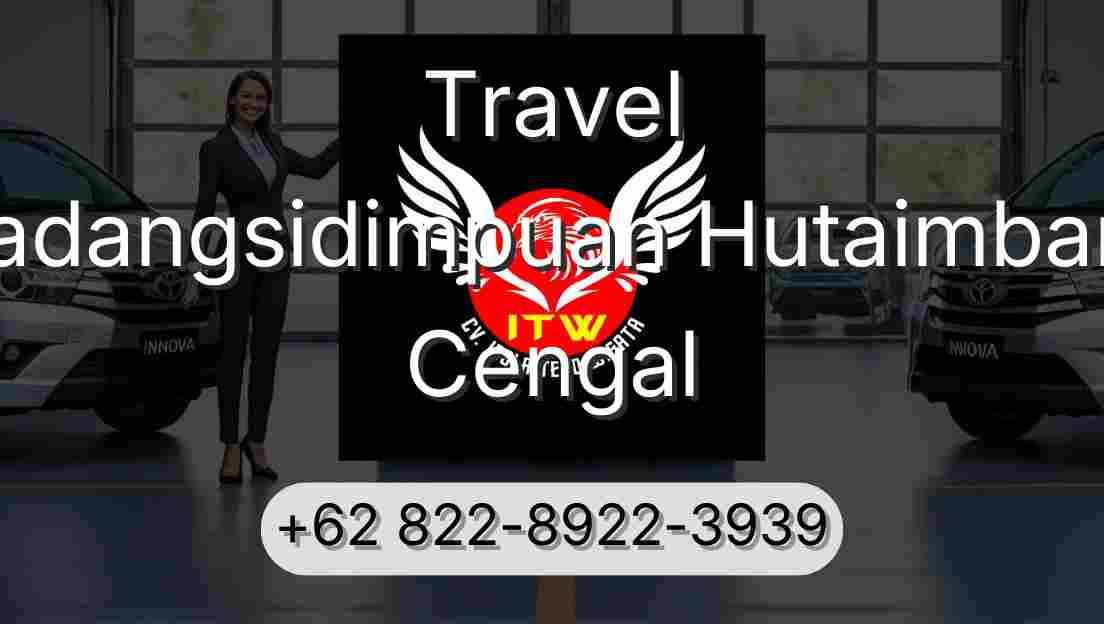 Travel Padangsidimpuan Hutaimbaru Cengal