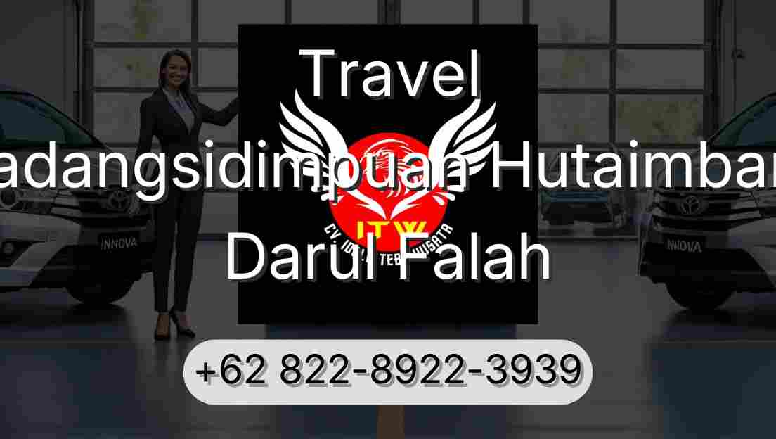 Travel Padangsidimpuan Hutaimbaru Darul Falah