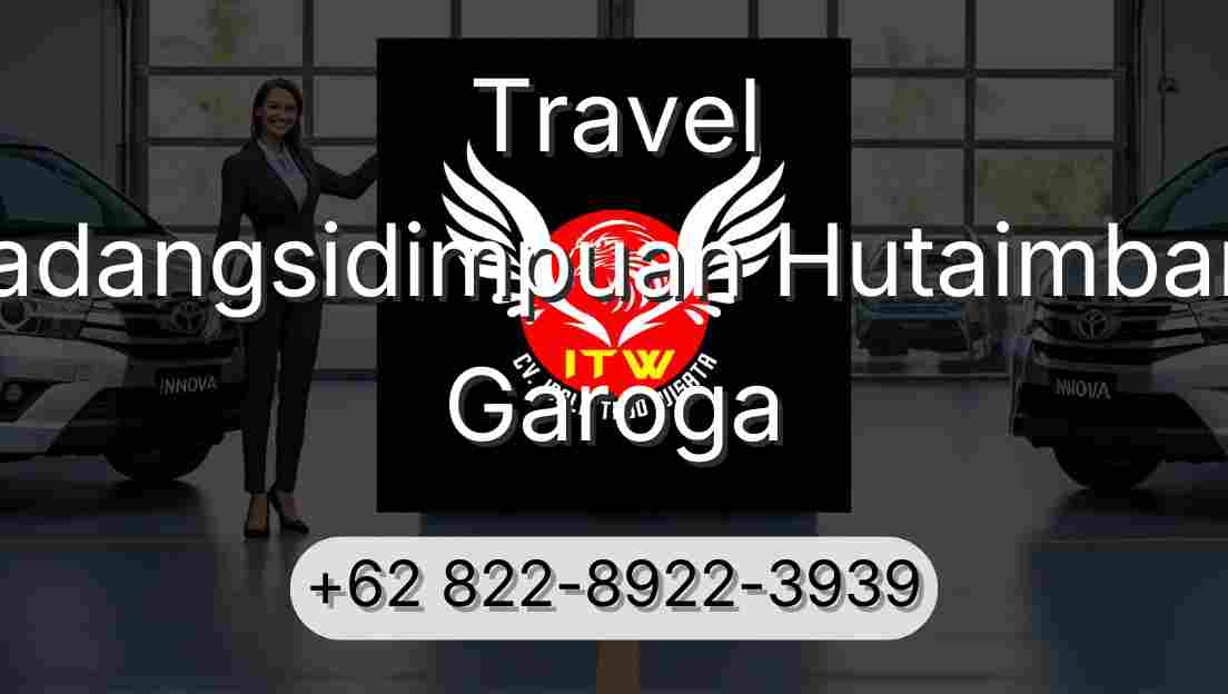 Travel Padangsidimpuan Hutaimbaru Garoga