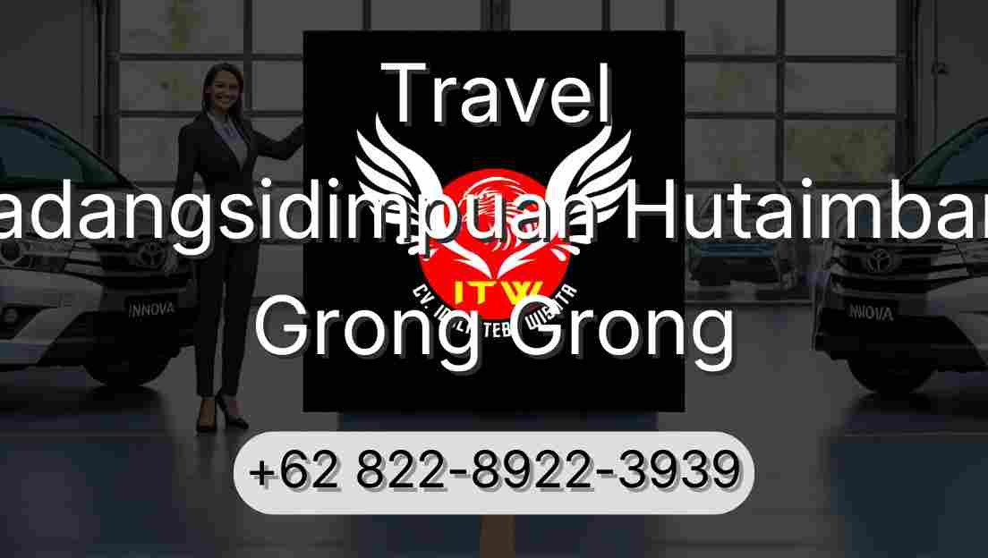 Travel Padangsidimpuan Hutaimbaru Grong Grong