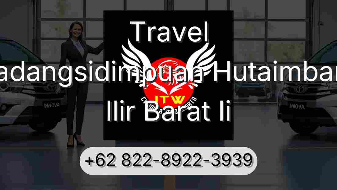 Travel Padangsidimpuan Hutaimbaru Ilir Barat Ii