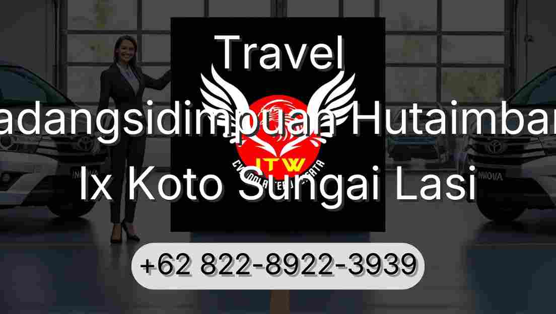 Travel Padangsidimpuan Hutaimbaru Ix Koto Sungai Lasi