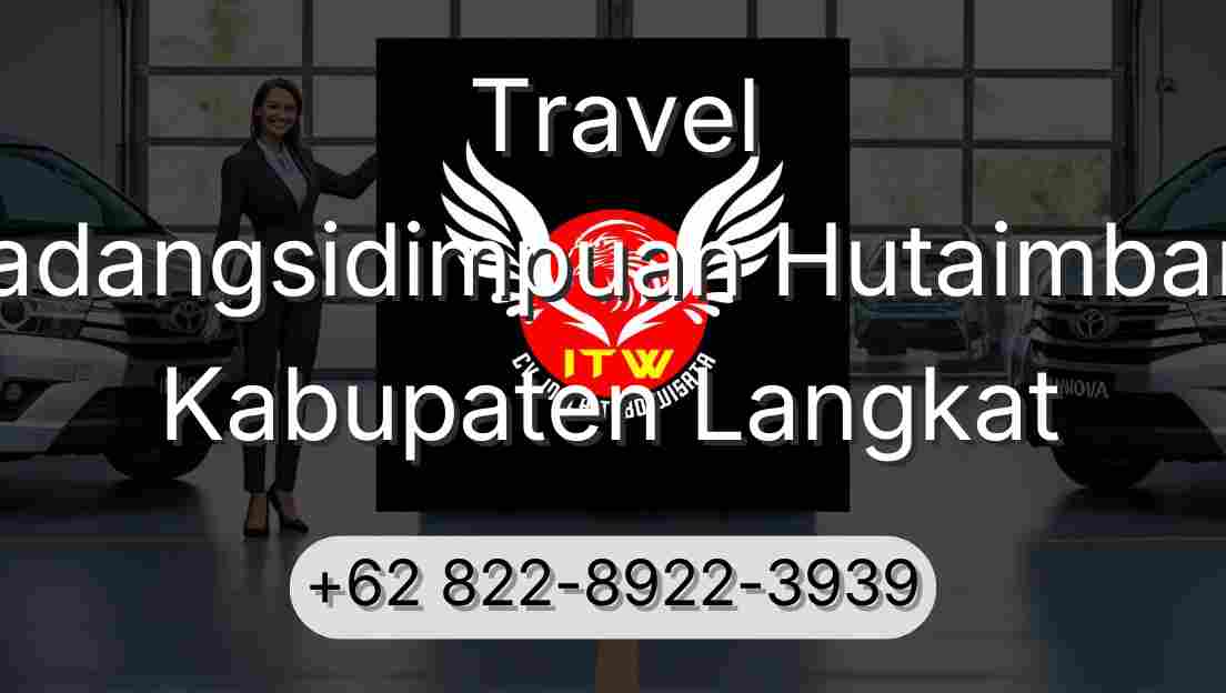 Travel Padangsidimpuan Hutaimbaru Kabupaten Langkat