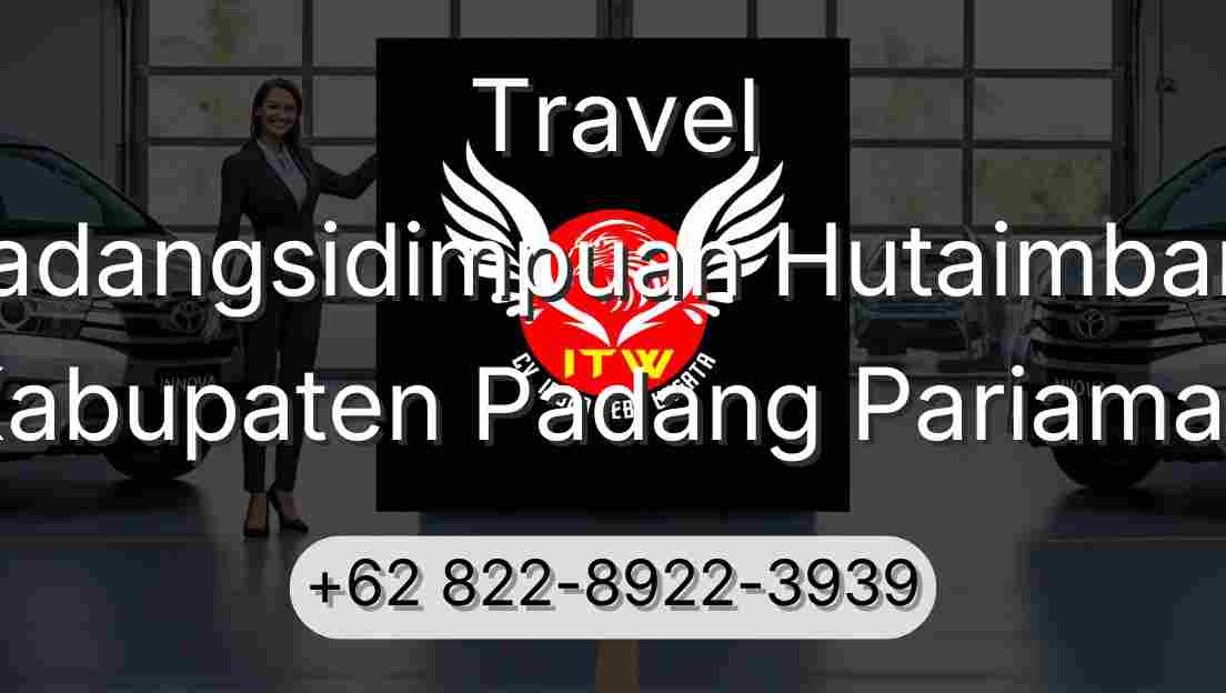 Travel Padangsidimpuan Hutaimbaru Kabupaten Padang Pariaman
