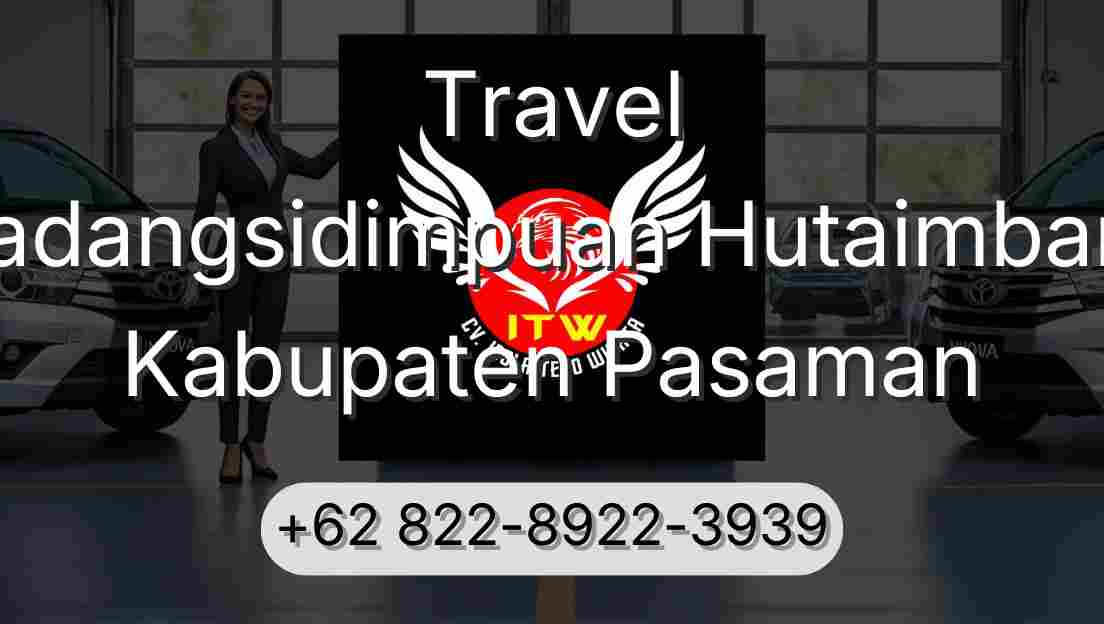 Travel Padangsidimpuan Hutaimbaru Kabupaten Pasaman