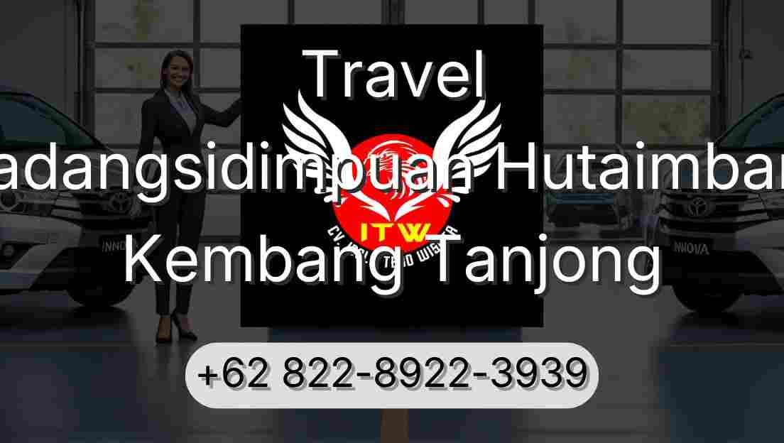 Travel Padangsidimpuan Hutaimbaru Kembang Tanjong