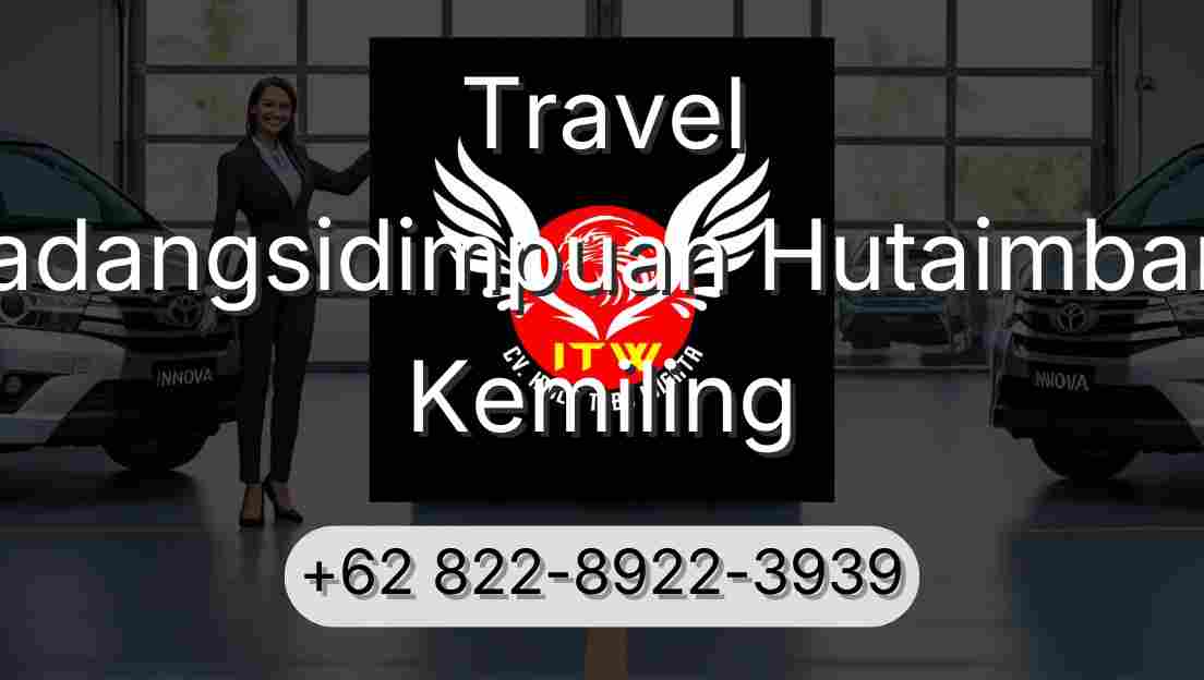 Travel Padangsidimpuan Hutaimbaru Kemiling