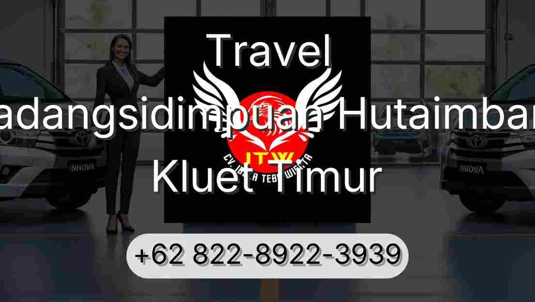 Travel Padangsidimpuan Hutaimbaru Kluet Timur