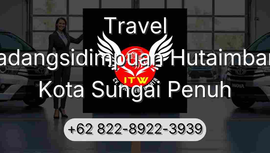 Travel Padangsidimpuan Hutaimbaru Kota Sungai Penuh