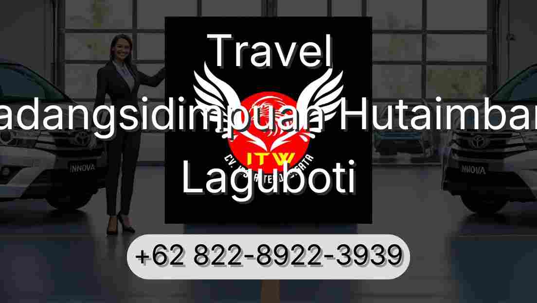 Travel Padangsidimpuan Hutaimbaru Laguboti