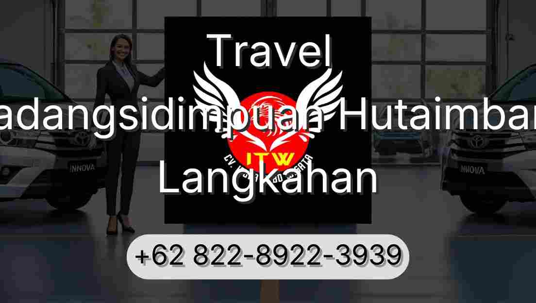 Travel Padangsidimpuan Hutaimbaru Langkahan