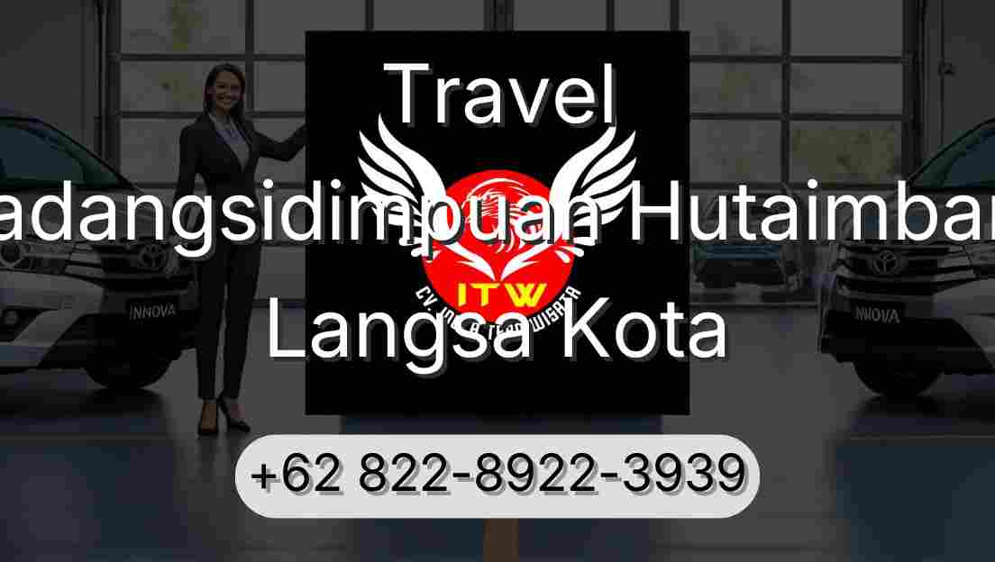 Travel Padangsidimpuan Hutaimbaru Langsa Kota