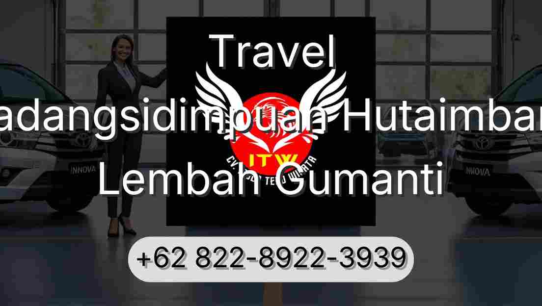 Travel Padangsidimpuan Hutaimbaru Lembah Gumanti