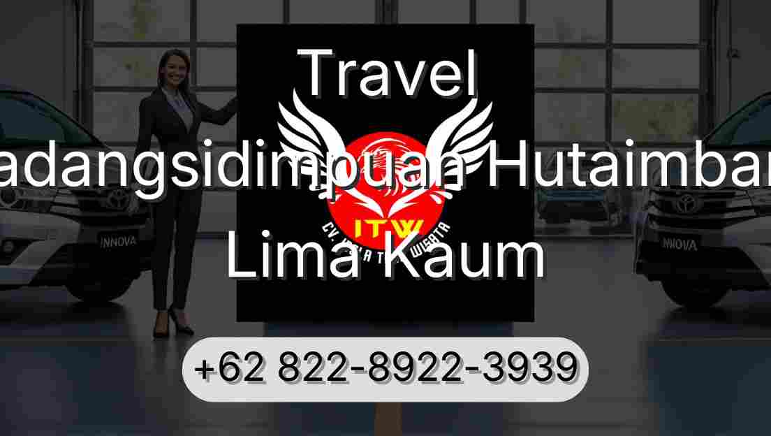 Travel Padangsidimpuan Hutaimbaru Lima Kaum