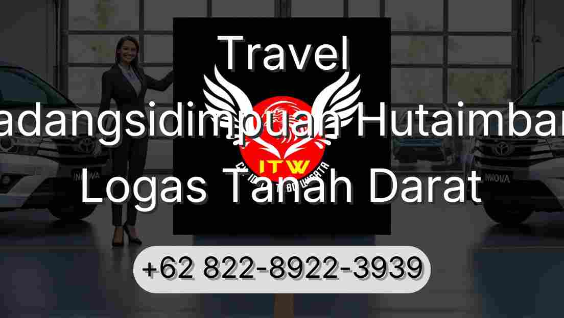 Travel Padangsidimpuan Hutaimbaru Logas Tanah Darat