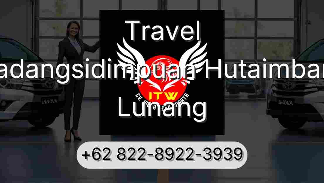 Travel Padangsidimpuan Hutaimbaru Lunang