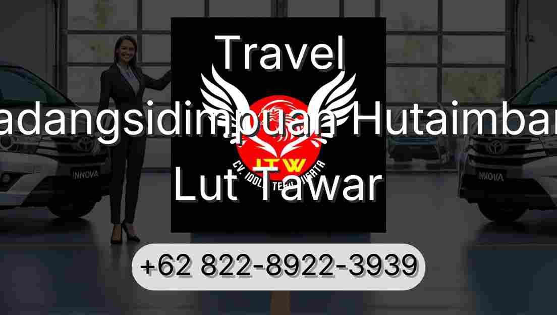 Travel Padangsidimpuan Hutaimbaru Lut Tawar