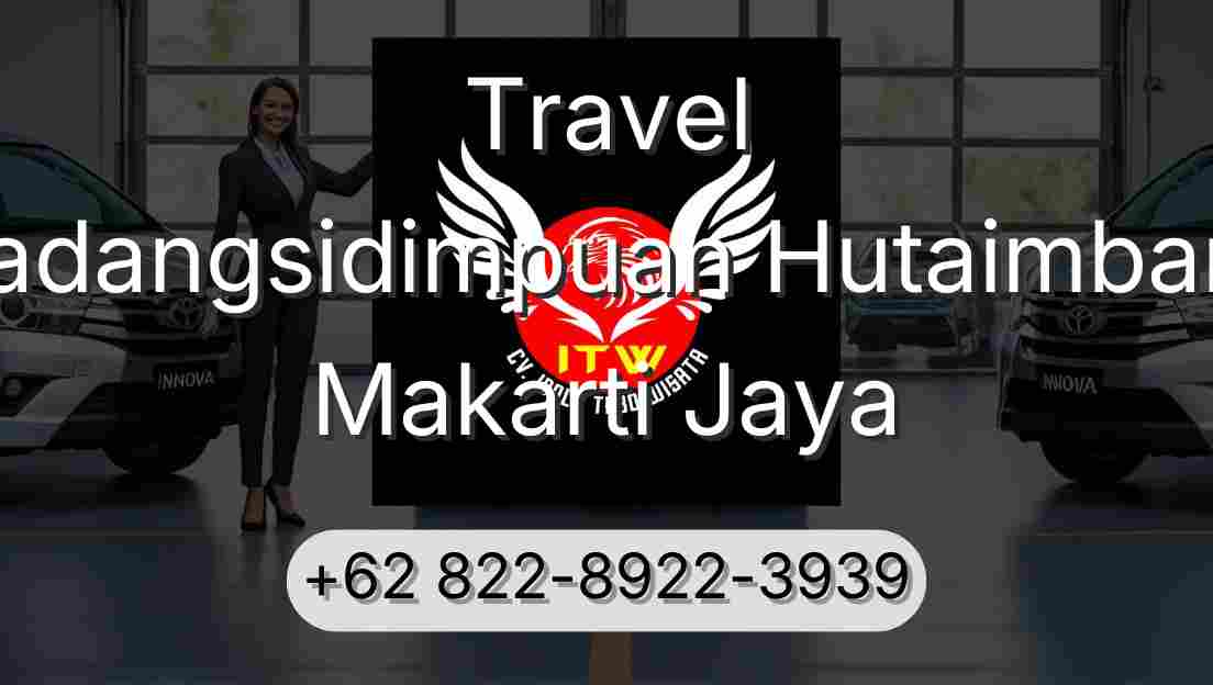 Travel Padangsidimpuan Hutaimbaru Makarti Jaya