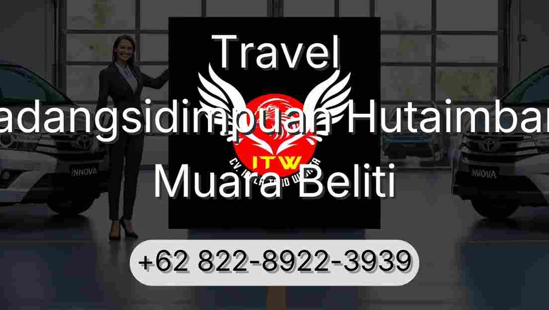Travel Padangsidimpuan Hutaimbaru Muara Beliti