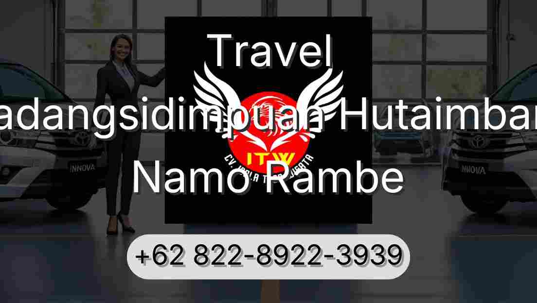 Travel Padangsidimpuan Hutaimbaru Namo Rambe